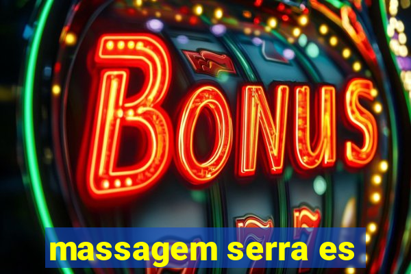 massagem serra es