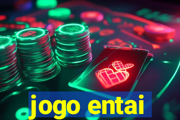 jogo entai