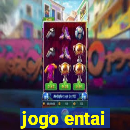 jogo entai