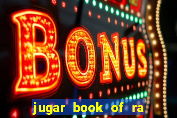 jugar book of ra delux slot