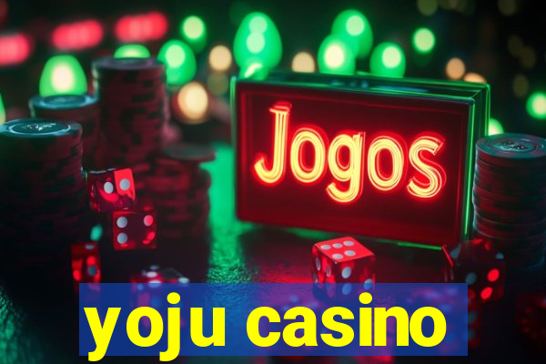 yoju casino