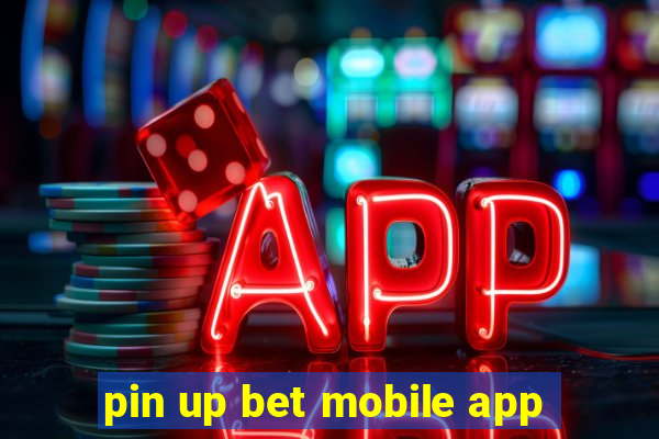 pin up bet mobile app