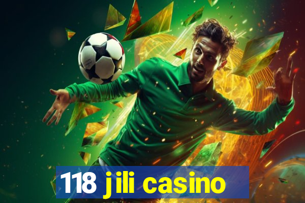 118 jili casino