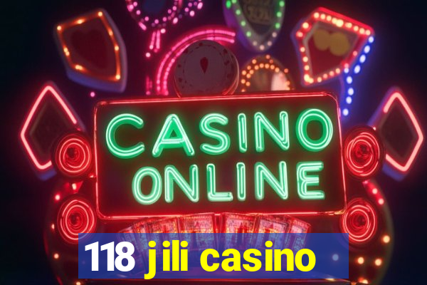 118 jili casino