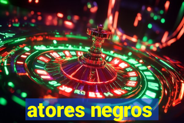 atores negros