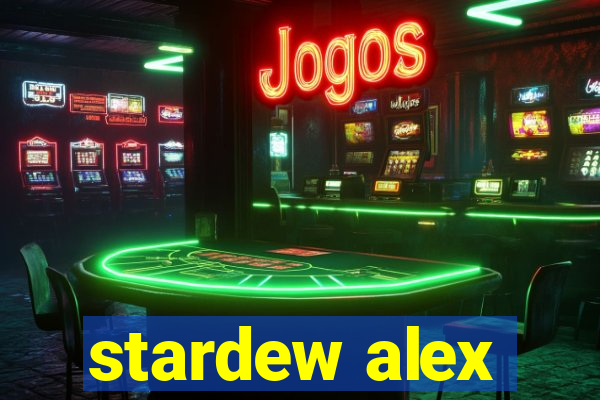 stardew alex