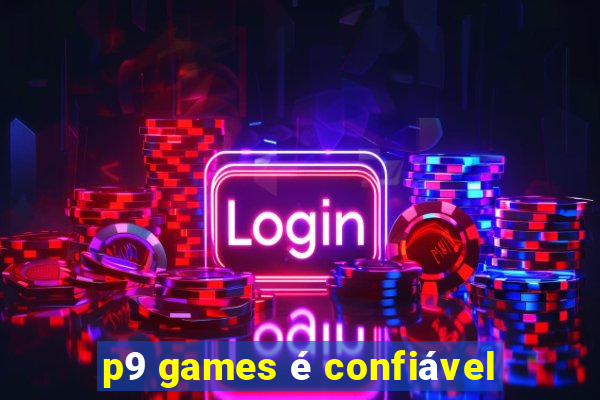 p9 games é confiável