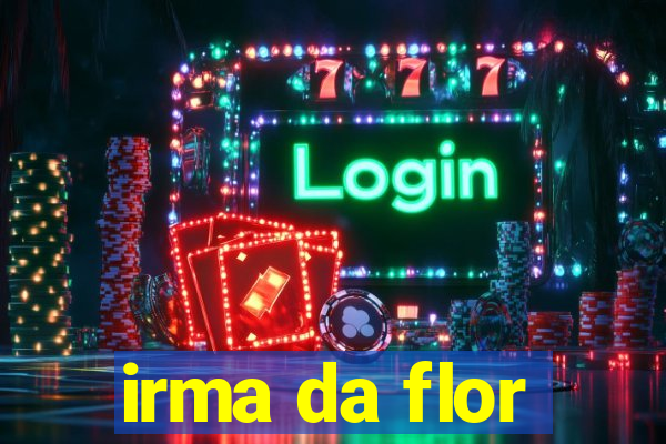 irma da flor