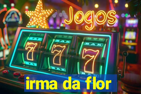 irma da flor