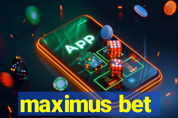 maximus bet