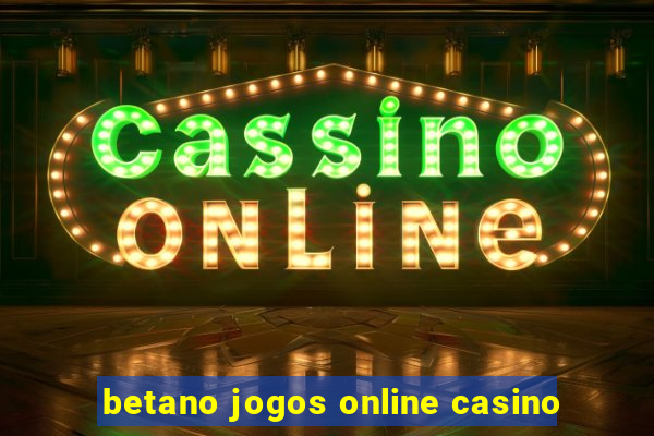 betano jogos online casino