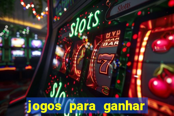 jogos para ganhar dinheiro rápido e fácil