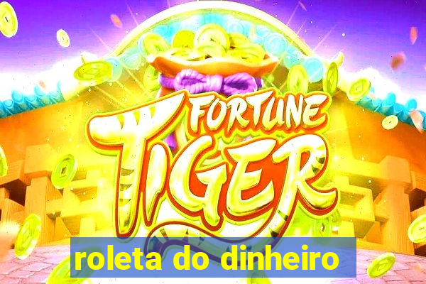 roleta do dinheiro