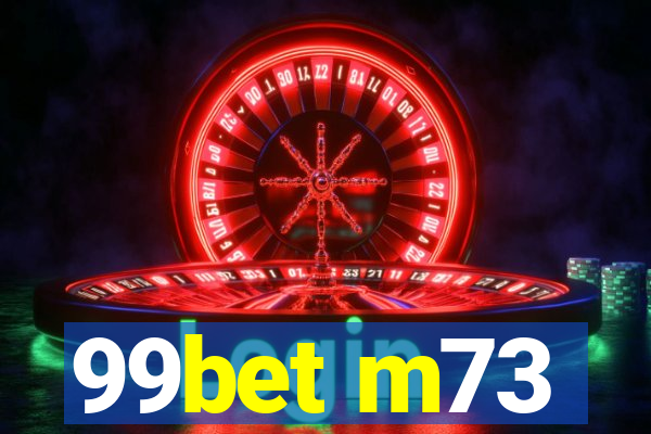 99bet m73