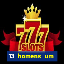 13 homens um segredo imagem de casino