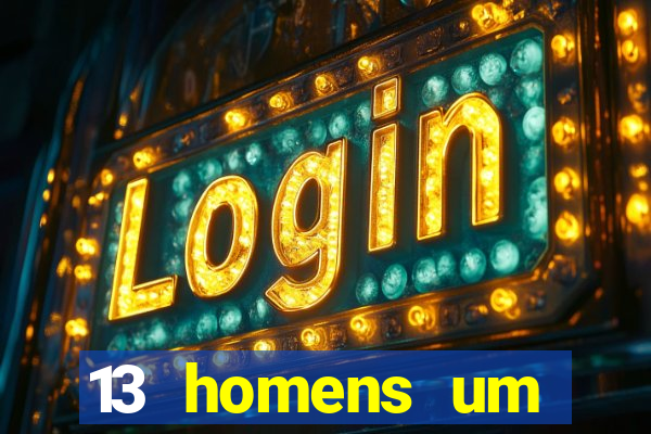 13 homens um segredo imagem de casino