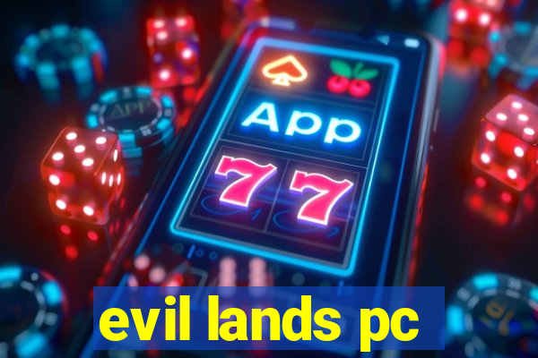 evil lands pc