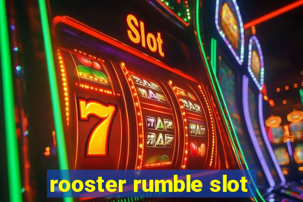 rooster rumble slot