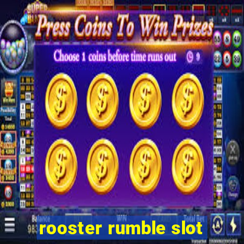 rooster rumble slot