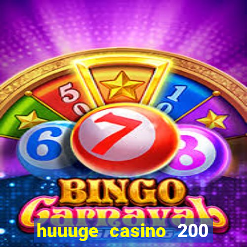 huuuge casino 200 free spins