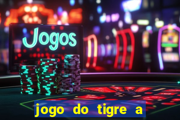 jogo do tigre a partir de 1 real