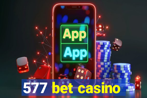 577 bet casino