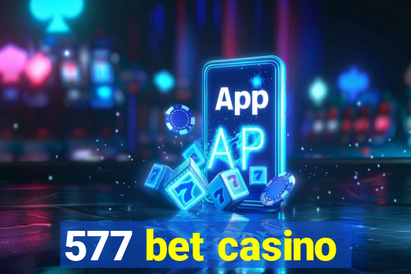 577 bet casino