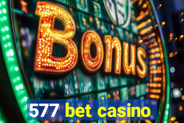 577 bet casino