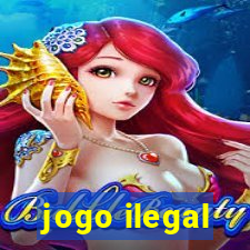 jogo ilegal