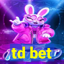 td bet