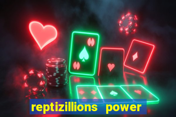 reptizillions power reels slot online