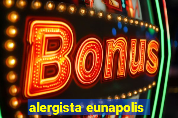 alergista eunapolis