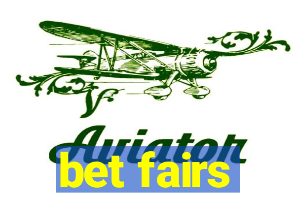 bet fairs