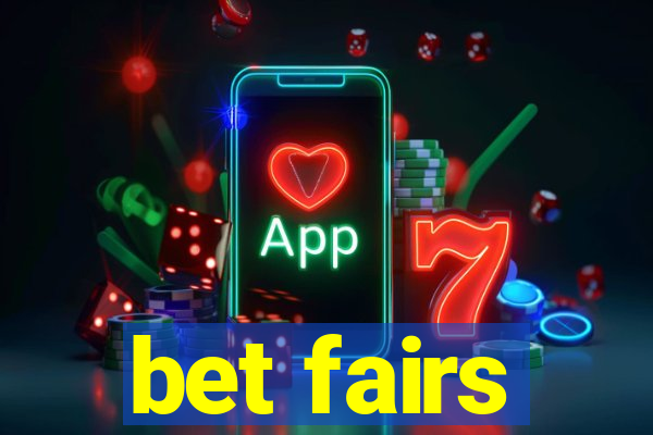 bet fairs