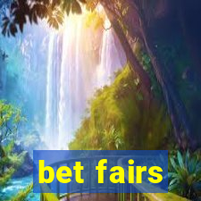 bet fairs