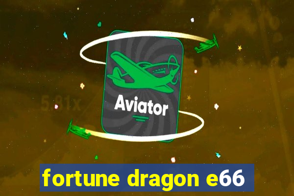 fortune dragon e66