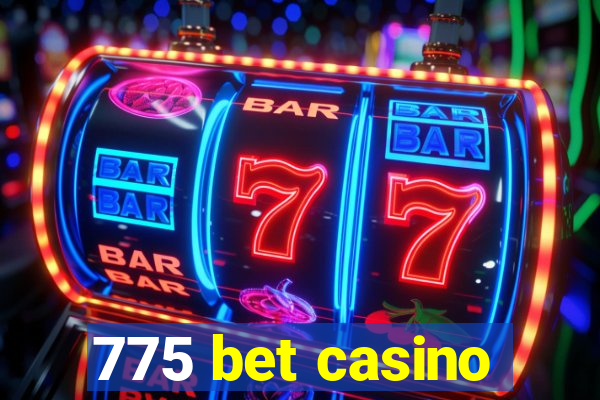 775 bet casino