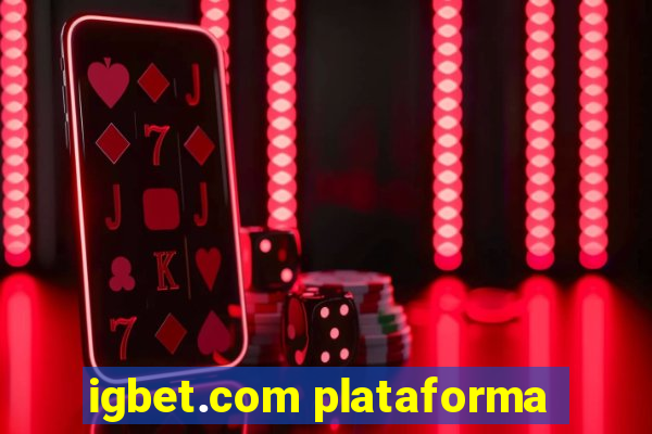 igbet.com plataforma