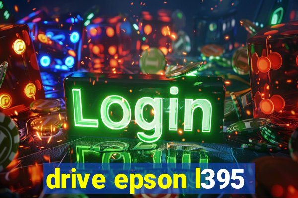 drive epson l395