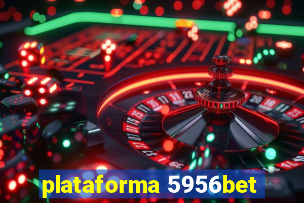 plataforma 5956bet