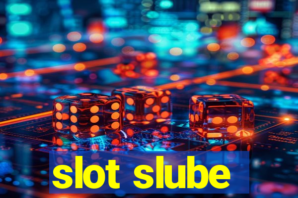 slot slube