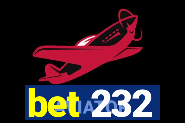 bet 232