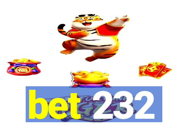 bet 232