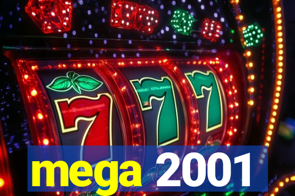 mega 2001