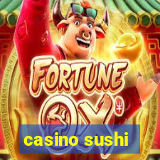 casino sushi