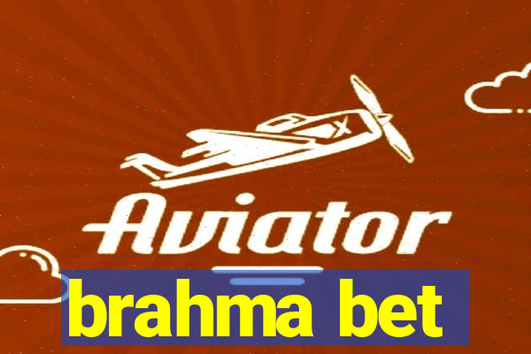 brahma bet