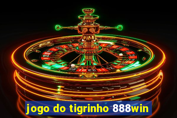 jogo do tigrinho 888win