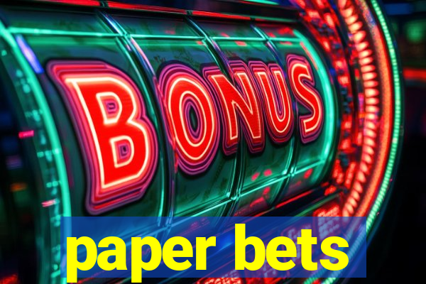 paper bets