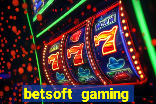 betsoft gaming online casinos