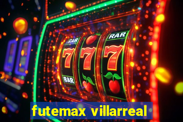 futemax villarreal